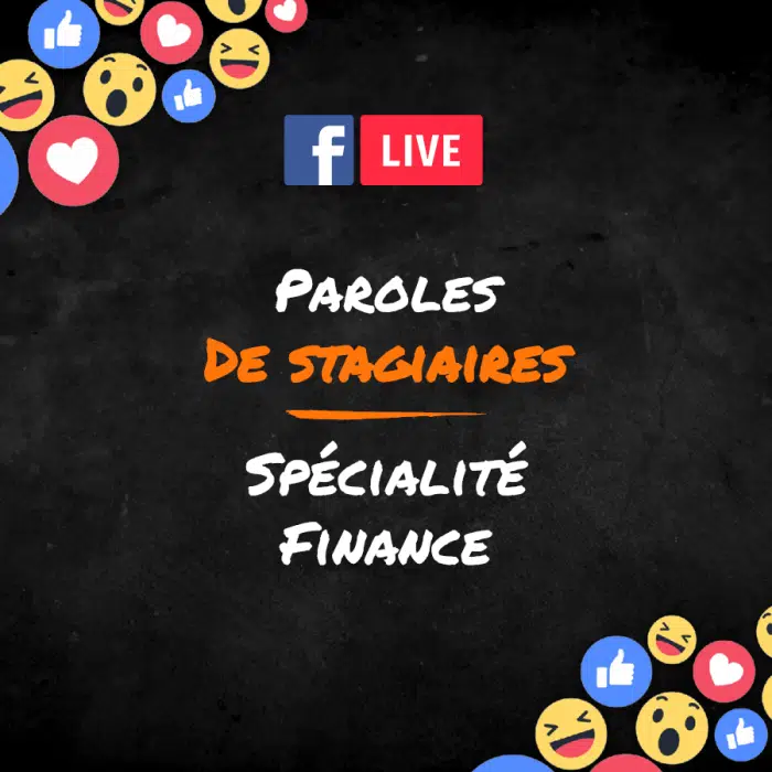 Paroles de Stagiaires – Spécialité Finance